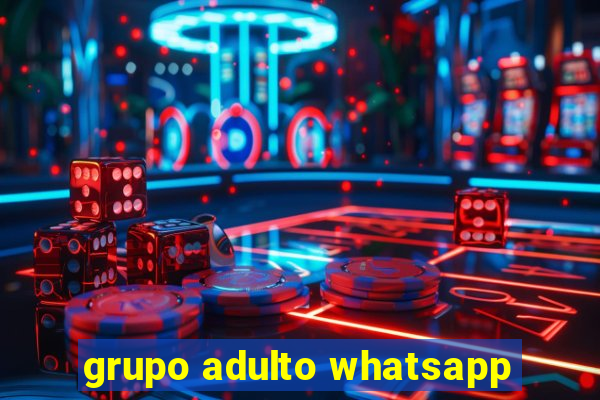 grupo adulto whatsapp